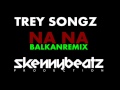Trey Songz - Na Na !BALKAN REMIX! (prod. by SkennyBeatz ) Mp3 Song