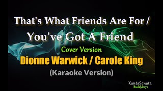 Video thumbnail of "That's Our Friend Are For / You've Got A Friend (Dionne Warwick / Carole King) - Karaoke Version"