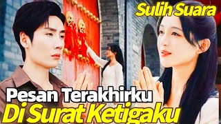 (Sulih Suara) Pesan Terakhirku di Surat Ketigaku #cinta #dramabox