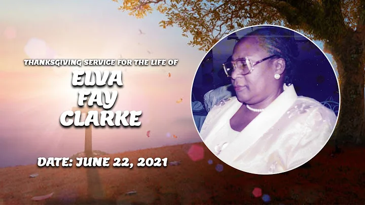 Thanksgiving Service for the Life of Elva Fay Clarke