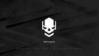 Convex Ft. Titus - Bad Kids (Crystalize Remix)
♦ Download Link ♦
http://goo.gl/STMx0s
Click Show more to see important details!
♦ Support Primitives Quantum ♦
https://www.facebook.com/PrimitivesQuantum/
https://soundcloud.com/primitives_quantum
♦ Support The Producers ♦
♫ CONVEX ♫
https://soundcloud.com/iamconvex
https://www.facebook.com/iamconvex
https://www.instagram.com/iamconvex/
https://twitter.com/iamconvex
http://www.iamconvex.com
♫ TITUS ♫
https://soundcloud.com/titus
https://www.instagram.com/titusxfm/
https://www.instagram.com/titusxfm/
https://www.facebook.com/TimmyTitus/
http://cloudtitus.com
♫ CRYSTALIZE ♫
https://soundcloud.com/crystalizemusic
https://www.facebook.com/youvejustbeencrystalized
https://twitter.com/crystalizemusic
https://www.youtube.com/channel/UCwh5HOeZ5ewXltTJtfGVpCA
http://crystalize.bigcartel.com
♦ Video made by Primitives CG ♦
https://www.facebook.com/PrimitivesCG
I do not intend to infringe any legitimate intellectual right, artistic rights or copyright. If you are the rightful owner of any of the pictures/wallpapers/songs posted here, and you do not want it to be displayed, then please contact me and I will immediately do whatever is needed either for the content to be removed or provide credit where it is due. Convex Ft. Titus - Bad Kids (Crystalize Remix)