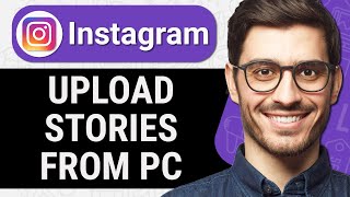 How to Post Stories on Instagram From PC (Quick & Easy)