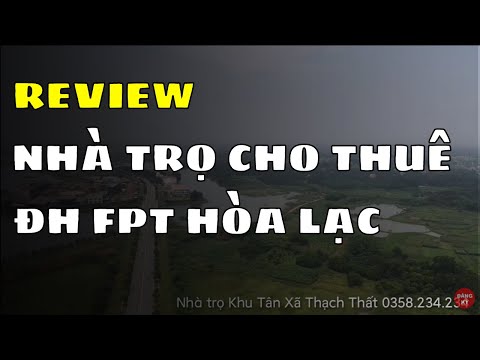Video Review nhà trọ cho thuê Khu Đại Học FPT Hoà Lạc | Nam... - YouTube