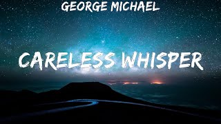 George Michael ~ Careless Whisper # lyrics # Sade, Cyndi Lauper, Elton John