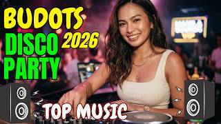 NEW BUDOTS BUDOTS PARTY DANCE | BEST NONSTOP DISCO PANG PYESTAHAN 2026
