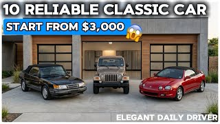 ELEGANT DAILY DRIVER! 10 Reliable Classic Car For Sale Under $10,000