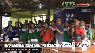 RAKER 5 Serikat Pekerja Linfox Logistics Indonesia