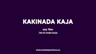 How To Pronounce Kakinada Kaja - Sweet Experience