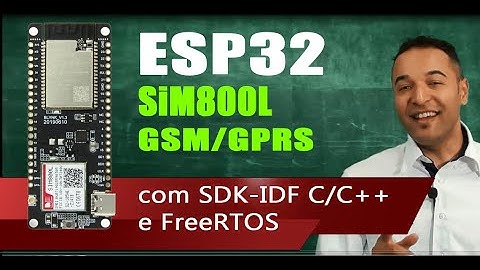 SIM800L: GSM/GPRS com ESP32 com SDK-IDF (via Protocolo PPP)