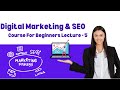 Digital Marketing and SEO Complete Course Lecture-5