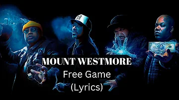 MOUNT WESTMORE, Snoop Dogg, Ice Cube feat. E-40, Too $hort - Free Game (Lyrics)