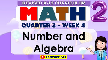 Math 2 Quarter 3 Week 4 Revised K-12 Number and Algebra