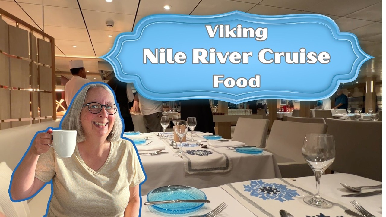 Viking Nile River Cruise Food Review
