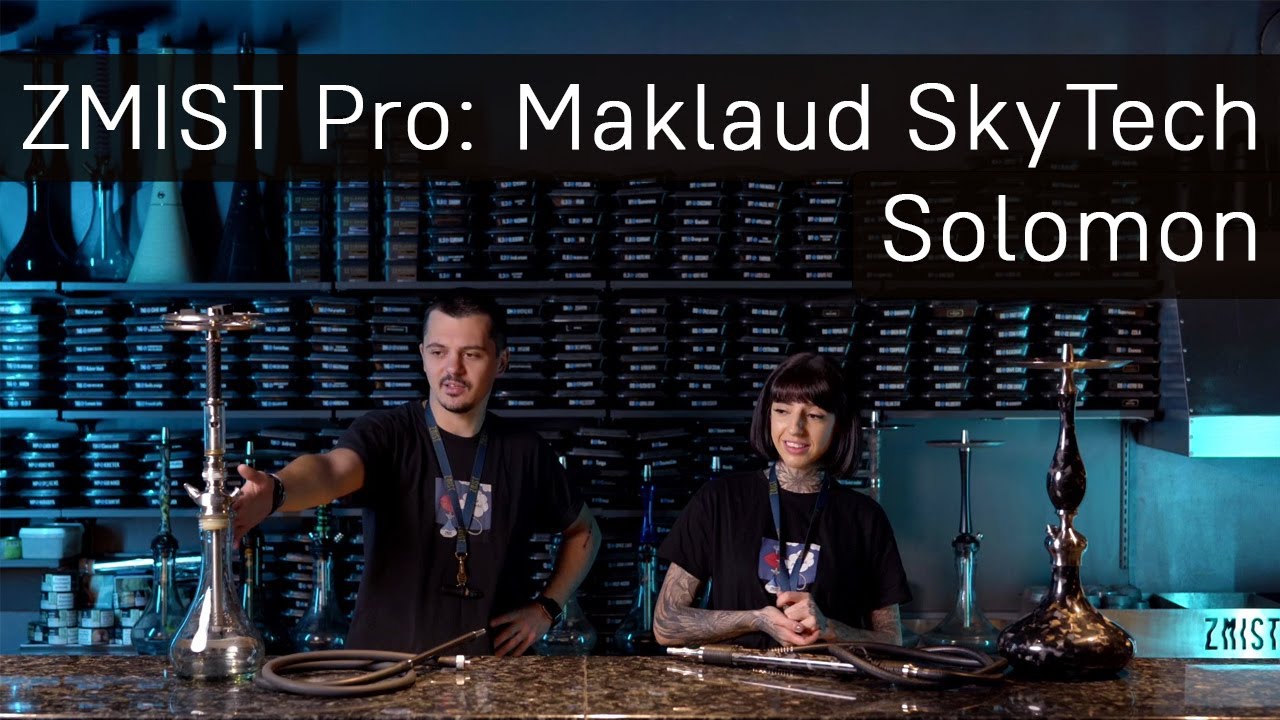 ZMIST Pro: Maklaud SkyTech, Solomon hookah