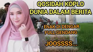 QOSIDAH KOPLO DUNIA DALAM BERITA. MANTUL FULL GENDANG JOOSSS.