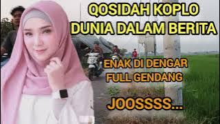 QOSIDAH KOPLO DUNIA DALAM BERITA. MANTUL FULL GENDANG JOOSSS.