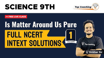 Is Matter Around Us Pure - NCERT Solutions | Class 9 Science Chapter 2 |Part 1 | Intext Solutions