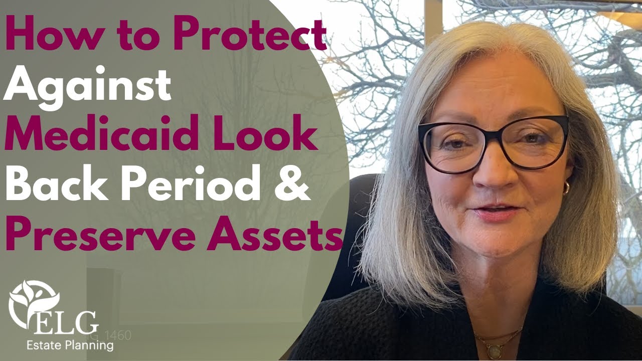 How to Protect Against Medicaid Look Back Period & Preserve Assets