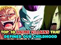 Top 10 Anime Villains That Defined Our Childhood