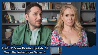 Tom's TV Show Reviews Episode 68 : Meet The Richardsons Series 5