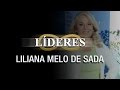 LIDERES: Liliana Melo de Sada