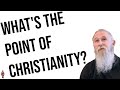 What is the Point of Christianity? - Fr. Stephen Freeman