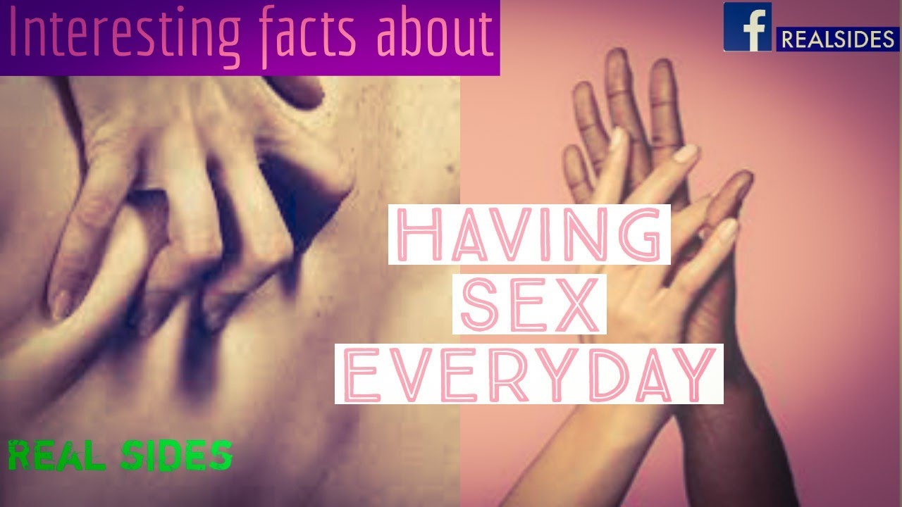 Sex Benefits Of Having Sex Everyday Real Sides Rs Youtube