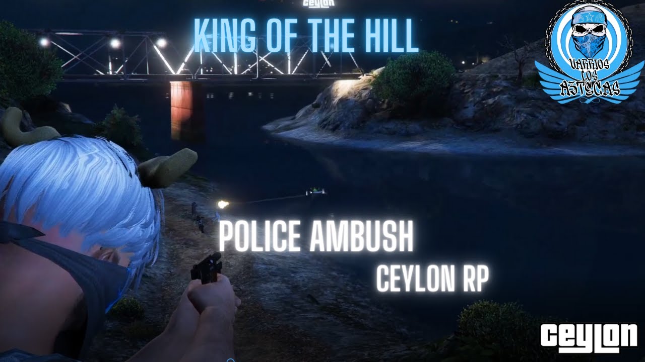 KING OF THE HILL | POLICE AMBUSH | VLA 💙| Ceylon RP | TITAN - YouTube