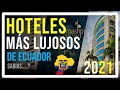 7 HOTELES MAS LUJOSOS DE ECUADOR (((AÑO 2021)))