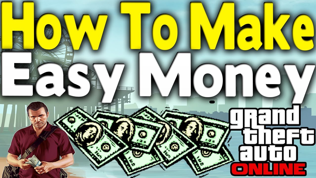 GTA Online - HOW TO GET EASY MONEY (GTA 5 Multiplayer Tips & Tricks