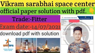 new Vikram sarabhai space center previous year paper solution ?2021 trade :-fitter