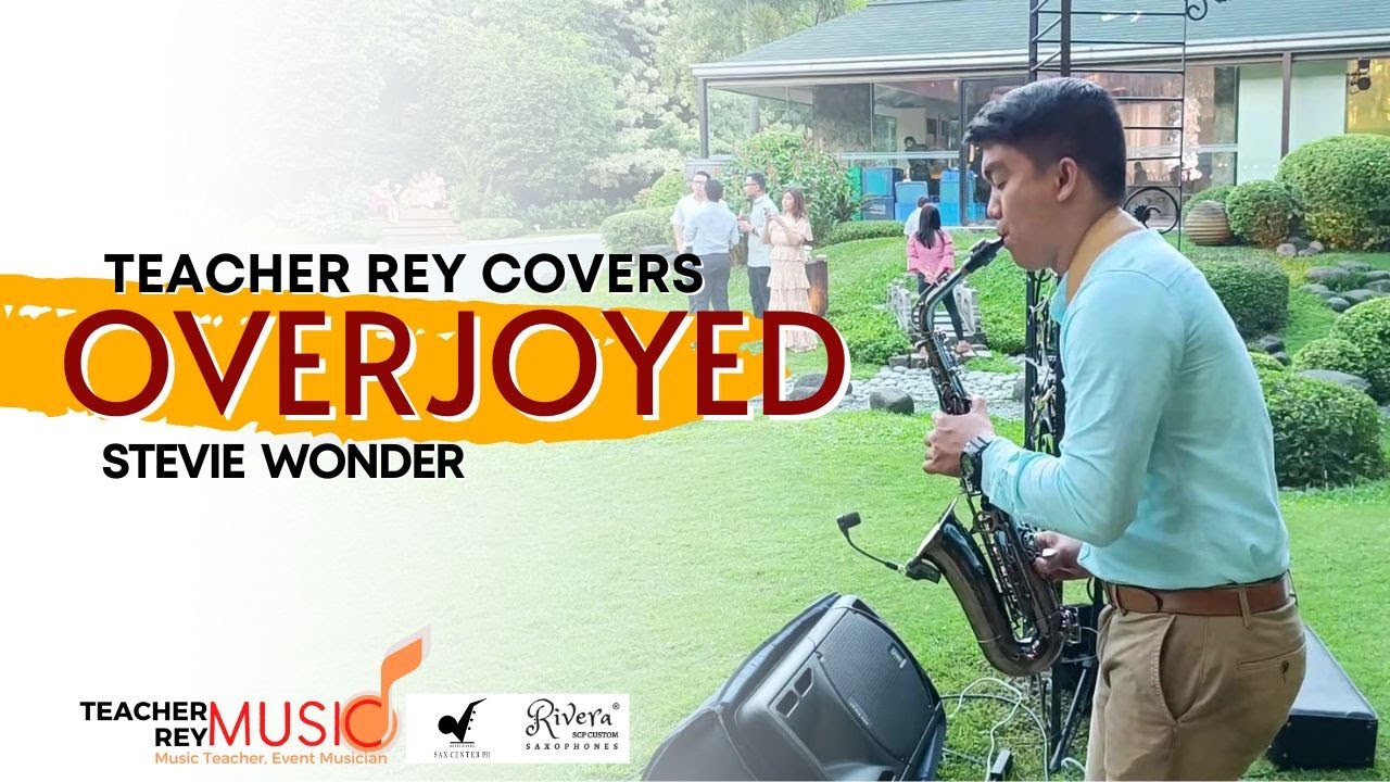 OVERJOYED (Stevie Wonder) - Saxophone Cover | Teacher Rey Covers OVERJOYED (Stevie Wonder) - Saxophone Cover | Teacher Rey Covers
