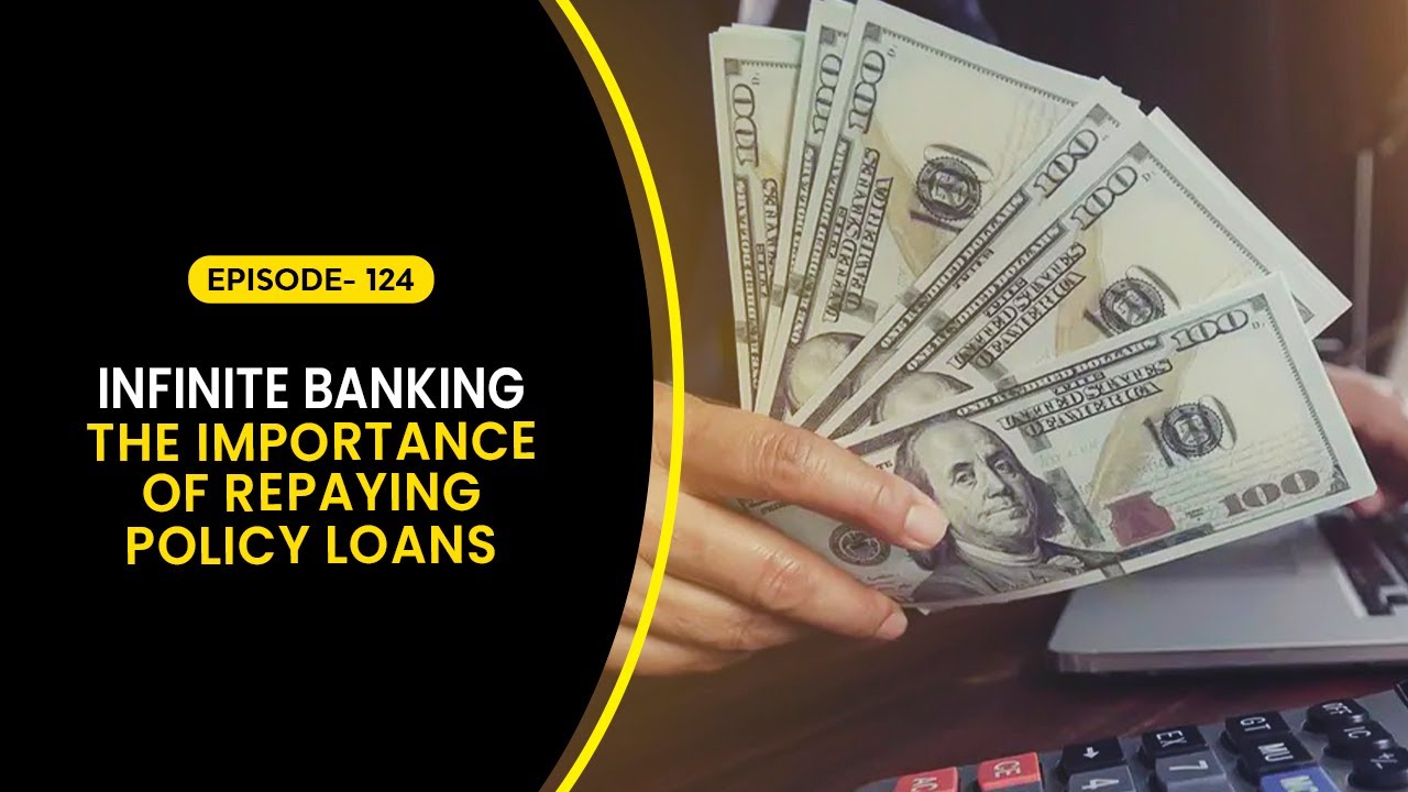 Repaying Infinite Banking: The Importance of Repaying Policy Loans - YouTube