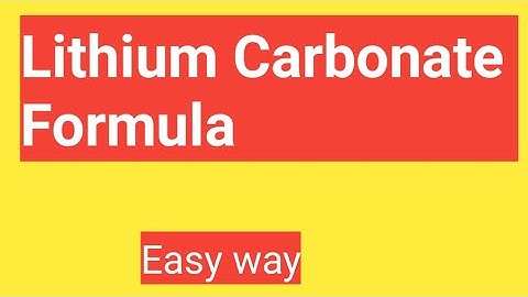 Lithium Carbonate Formula||Chemical Formula for Lithium Carbonate