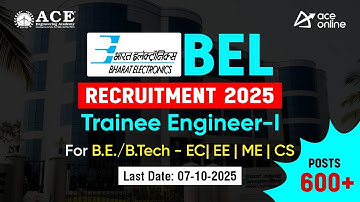 BEL Trainee Engineer-I Werving 2025 | 610 Vacatures | B.E/B.Tech EC, EE, ME, CS | ACE Online
