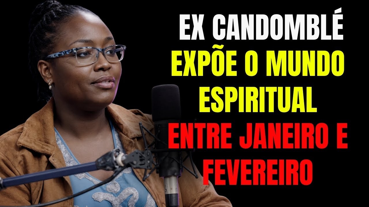 🔥 EX-CANDOMBLÉ REVELA: O QUE ACONTECE ESPIRITUALMENTE NO INÍCIO DO ANO