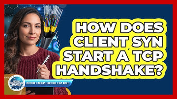 How Does Client SYN Start a TCP Handshake?