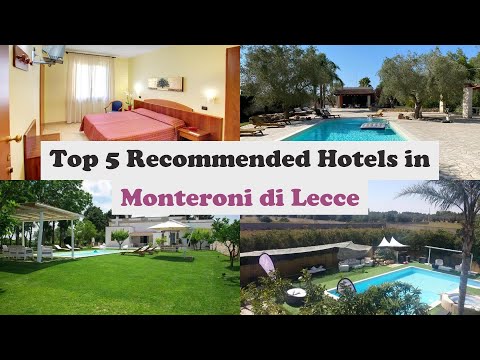 Top 5 Recommended Hotels In Monteroni di Lecce | Best Hotels In Monteroni di Lecce