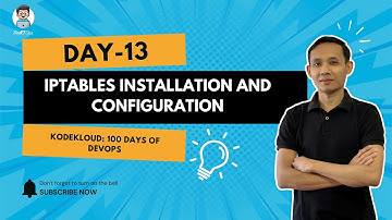 Days 13:  IPtables Installation And Configuration