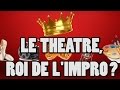 Le theatre roi de limpro parmi les arts   ex machina  01