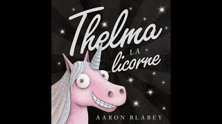 Lecture du livre “Thelma, la licorne” par Aaron Blabey.