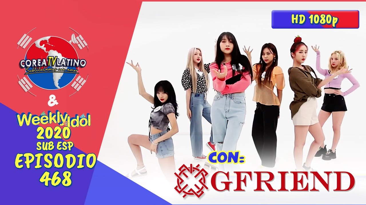 [Sub Español] GFriend - Weekly Idol E468 [1080p]