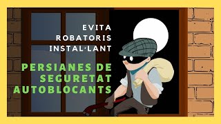 Persianes De Seguretat Autoblocants Vs Persianes Convencionals