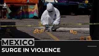 Mexico security: Surge in violence linked to organised crime