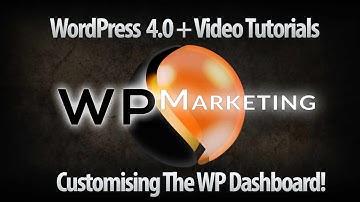 How To Customise Your WordPress Dashboard Version 4.0+