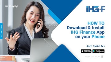 How to Download and Install IHG Finance App on your phone
