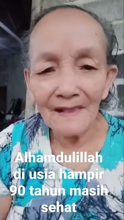 nenek usia 90 tahun.sehat terus ya mbok