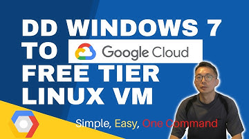 DD Win7 into Google Cloud Platform Free Tier Linux VM