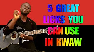 GHANA GUITAR LESSONS; LICKS FOR KWAW GUITAR RHYTHMS