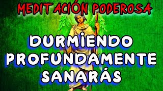 🎧DOS HORAS DURMIENDO en SANACIÓN (Poderoso Audio) 💚Oración Arcángel RAFAEL 💤DESCANSA PLACIDAMENTE